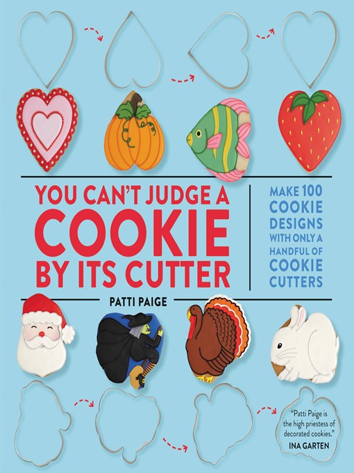 Title details for You Can't Judge a Cookie by Its Cutter by Patti Paige - Wait list